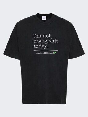 Vetements “I’m Not Doing Sh!t Today: Mission Accomplished ✅” Limited Edition